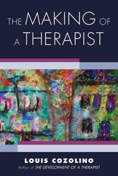 The Making of a Therapist - Cozolino, Louis (Pepperdine University)