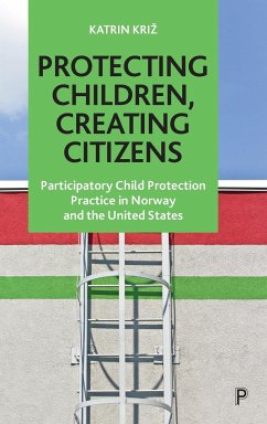 Protecting Children, Creating Citizens - Kri¿, Katrin
