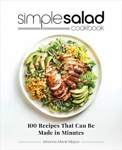 Simple Salad Cookbook - Mirpuri, Johanna Marie