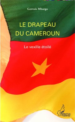 Le drapeau du Cameroun - Mbarga, Gervais