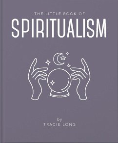 The Little Book of Spiritualism - Long, Tracie; Long, Tracie