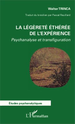 La légèreté éthérée de l'expérience - Trinca, Walter