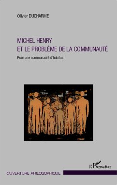 Michel Henry et le problème de la communauté - Ducharme, Olivier