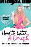 Saved by the Crush's Brother (How to Catch a Crush, #2) (eBook, ePUB)