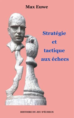 Stratégie et tactique aux échecs - Euwe, Max