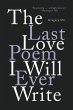 The Last Love Poem I Will Ever Write - Bild 1