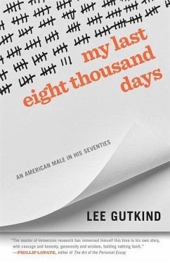 My Last Eight Thousand Days - Gutkind, Lee