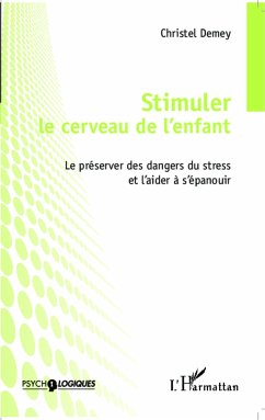 Stimuler le cerveau de l'enfant - Demey, Christel