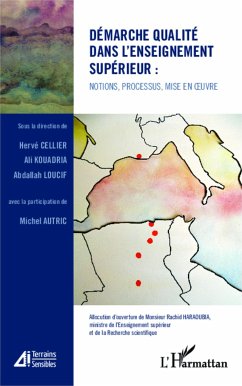 Démarche qualité dans l'enseignement supérieur : notions, processus, mise en oeuvre - Avec la participation de, Michel Autric; Cellier, Hervé; Koudria, Ali; Loucif, Abdallah