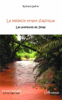 Le médecin errant d'Afrique - Guérin, Richard