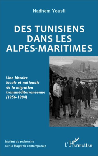 Des Tunisiens dans les Alpes-Maritimes Des Tunisiens dans les Alpes-Maritimes