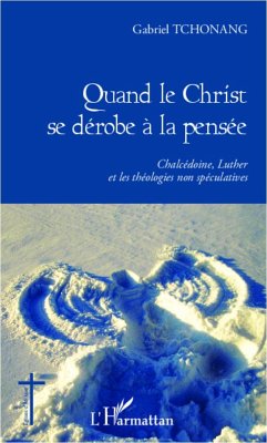 Quand le Christ se dérobe à la pensée - Tchonang, Gabriel