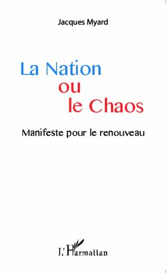 La Nation ou le Chaos - Myard, Jacques