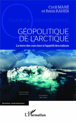 Géopolitique de l'arctique - Maré, Cyril; Raher, Rémi