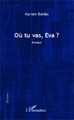 Où tu vas, Eva? - Baldes, Myriam