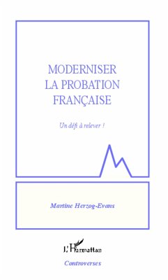 Moderniser la probation française - Herzog-Evans, Martine