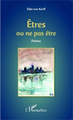 Êtres ou ne pas être - Korff, Elda von