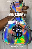 She Knows How To Get a Bag