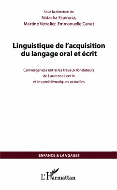 Linguistique de l'acquisition du langage oral et écrit - Espinosa, Natacha; Vertalier, Martine; Canut, Emmanuelle