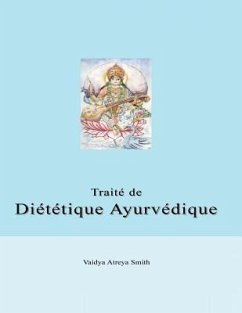 Traite de Dietetique Ayurvedique - Smith, Vaidya Atreya