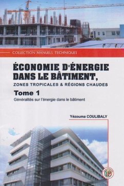 Economies d'Energie Dans Le Bâtiment Zones Tropicales & Chaudes - Coulibaly, Yézouma