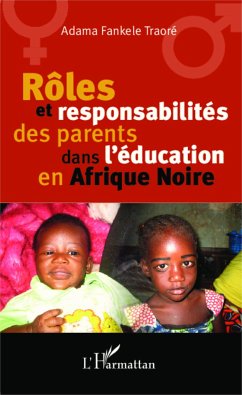 Rôles et responsabilité des parents dans l'éducation en Afrique Noire - Traoré, Adama Fankele