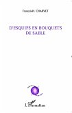 D'esquifs en bouquets de sable