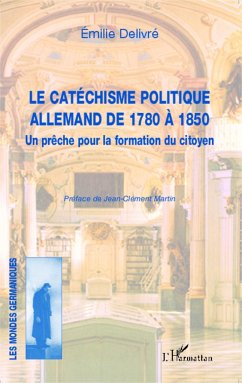 Le catéchisme politique allemand de 1780 à 1850 - Delivré, Emilie