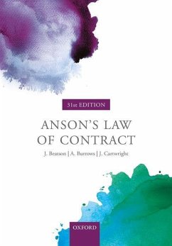 Anson's Law of Contract - Beatson FBA, Jack (is a former Lord Justice of Appeal and Rouse Ball; Burrows FBA, QC (Hon), Andrew (Professor of the Law of England and F; Cartwright, John (Emeritus Professor of the Law of Contract, Univers
