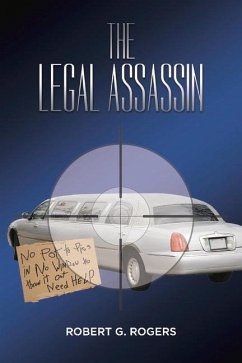 The Legal Assassin - Rogers, Robert G.