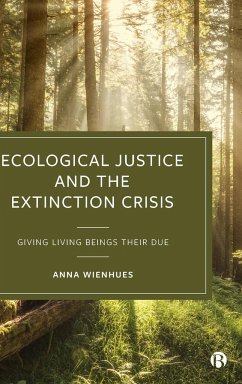 Ecological Justice and the Extinction Crisis - Wienhues, Anna (University of Zurich)