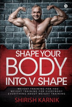 Shape Your Body into V Shape - Shirish Karnik