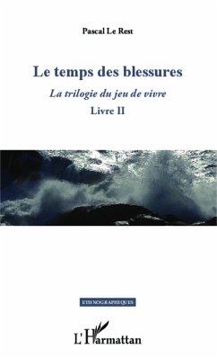 Le temps des blessures - Le Rest, Pascal