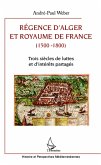 Régence d'Alger et Royaume de France (1500-1800)