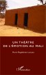 Un théâtre de l'émotion au Mali - Bild 1