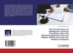 The Construction of Ambiguous Gratuity Provisions: How the National Industrial Court of Nigeria (NICN) Can Save the Hapless Employee