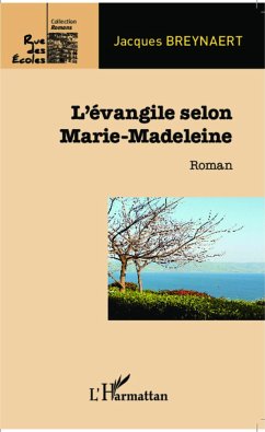 L'évangile selon Marie-Madeleine - Breynaert, Jacques