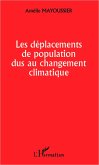 Les déplacements de population dus au changement climatique