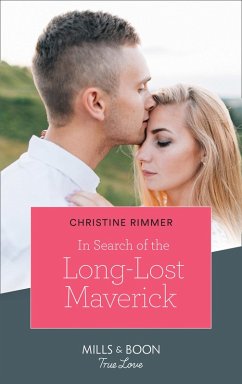 In Search Of The Long-Lost Maverick (Mills & Boon True Love) (Montana Mavericks: What Happened to Beatrix?, Book 1) (eBook, ePUB) - Rimmer, Christine