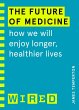The Future of Medicine (WIRED guides)... - Bild 1