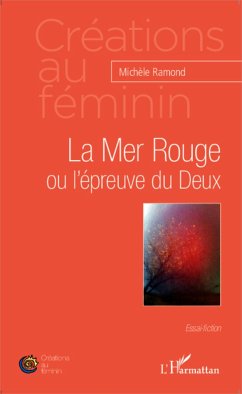 La Mer Rouge ou l'épreuve du Deux - Ramond, Michèle