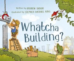 Whatcha Building? - Daddo, Andrew