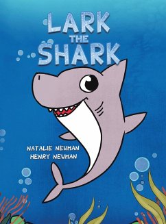 Lark the Shark - Newman, Natalie