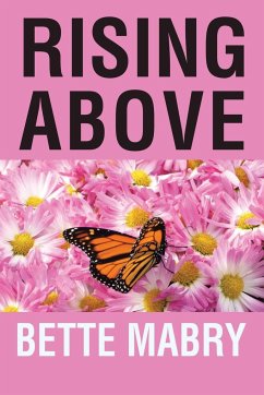 Rising Above Your Life Journey - Mabry, Bette