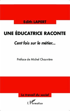 Une éducatrice raconte - Lapert, Edith