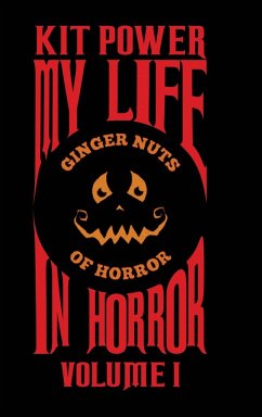 My Life In Horror Volume One - Power, Kit
