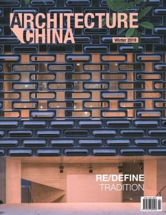 Architecture China: Re/Define Tradition - Xiangning, Li; Jiawei, Jiang; Wanli, Mo; Tsarouhas; Gross, Rebecca