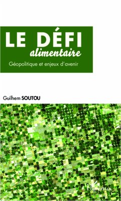 Le défi alimentaire - Soutou, Guilhem