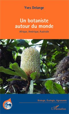 Un botaniste autour du monde - Delange, Yves