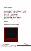 Image et abstraction dans l'oeuvre de Mark Rothko (Tome 2)